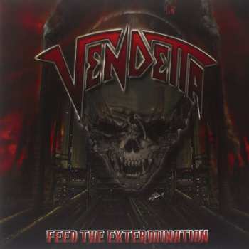 Album Vendetta: Feed The Extermination