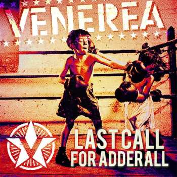 Album Venerea: Last Call For Adderall