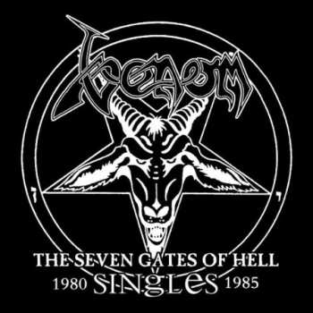 Venom: The Seven Gates Of Hell Singles 1980 1985