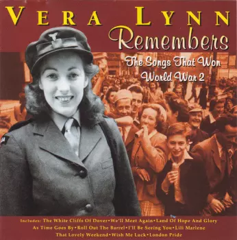 Vera Lynn: Remembers - The Songs That Won World War 2