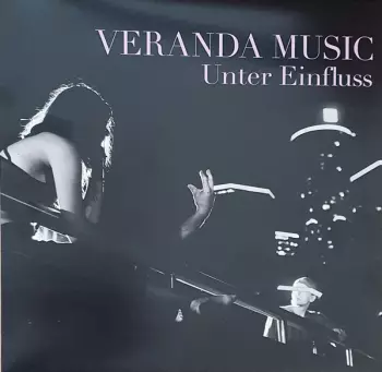 Veranda Music: Unter Einfluss
