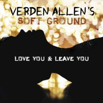 Verden -soft Groun Allen: Love You & Leave You