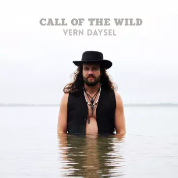 Vern Daysel: Call Of The Wild