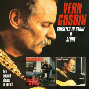 Album Vern Gosdin: Chiseled In Stone & Alone