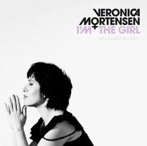 Veronica Mortensen: I'm The Girl