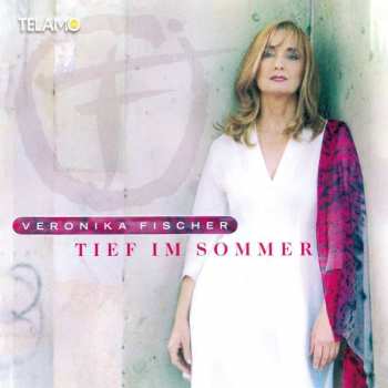 Album Veronika Fischer: Tief Im Sommer