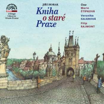 Album Veronika Gajerová: Horák: Kniha O Staré Praze