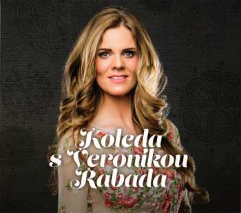 Album Veronika Rabada: Koleda S Veronikou Rabada