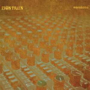 Album Zion Train: Versions 