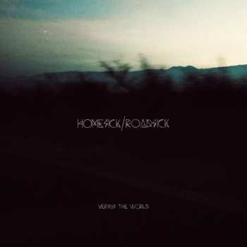 Album Versus The World: Homesick/Roadsick