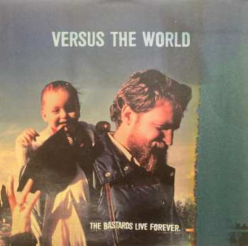 Album Versus The World: The Bastards Live Forever