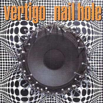 Album Vertigo: Nail Hole