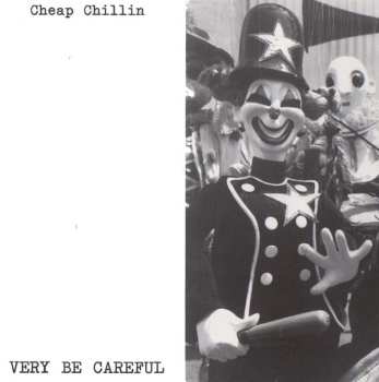 Album Very Be Careful: Cheap Chillin