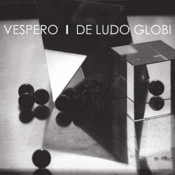 Album Vespero: De Ludo Globi
