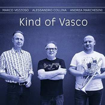 Album Vezzoso,marco / Collina,alessandro: Kind Of Vasco