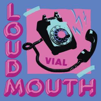 Album Vial: Loudmouth