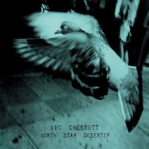 2LP Vic Chesnutt: North Star Deserter 353849