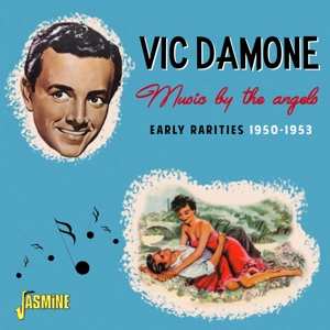 CD Vic Damone: Music By The Angels - Early Rarities 1950-1953 194128
