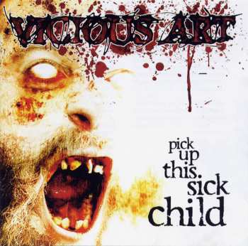 CD Vicious Art: Pick Up This Sick Child 417509