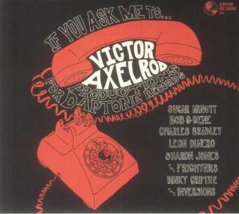 CD Victor Axelrod: If You Ask Me To... (Victor Axelrod Productions For Daptone Records) 494687