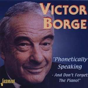 Album Victor Borge: Phonetically Speaking - And Don't Forget The Piano
