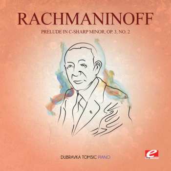 CD Sergei Vasilyevich Rachmaninoff: Prelude In C-sharp Min 3 Op 2