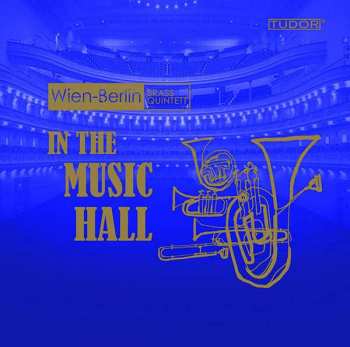 Album Victor Ewald: Wien-berlin Brass Quintett - In The Music Hall