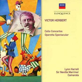 Album Victor Herbert: Cello Concertos; Operetta Spectacular