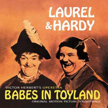 Album Laurel & Hardy: Victor Herbert's Operetta Babes In Toyland