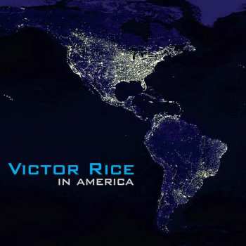 Victor Rice: In America