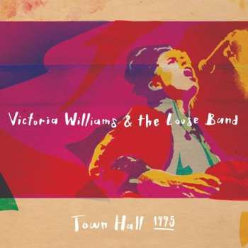 Victoria Williams: Victoria Williams & The Loose Band: Town Hall 1995