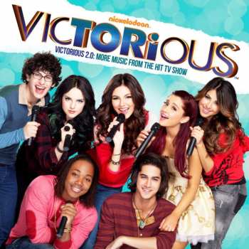 Album Victorious Cast: Victorious 2.0: More Music From The Hit TV Show