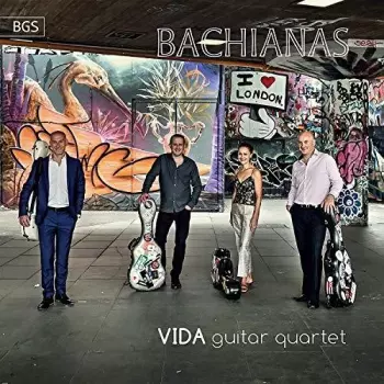 Vida Guitar Quartet: Bachianas