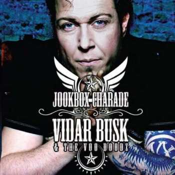 Album Vidar Busk & The Voo Doodz: Jookbox Charade
