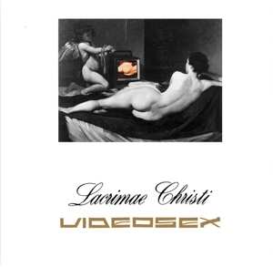 LP Videosex: Lacrimae Christi CLR 504987