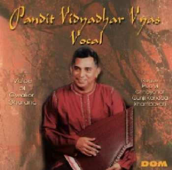Album Vidyadhar Vyas: Voice Of Gwalior Gharana