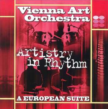 Vienna Art Orchestra: Artistry In Rhythm: A European Suite