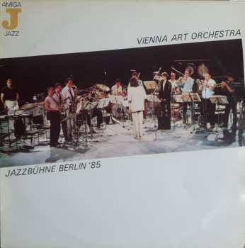 Album Vienna Art Orchestra: Jazzbühne Berlin '85