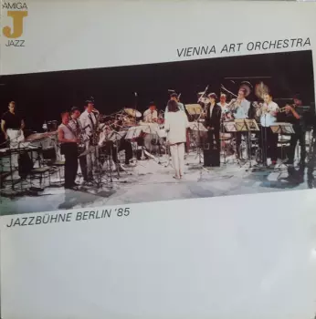 Vienna Art Orchestra: Jazzbühne Berlin '85