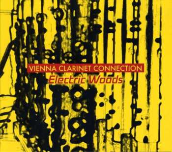 Album Vienna Clarinet Connection: Electric Woods