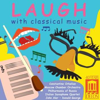 Album Vieuxtemps / Orbelian / Moscow Chamber Orchestra: Laugh With Classical Music