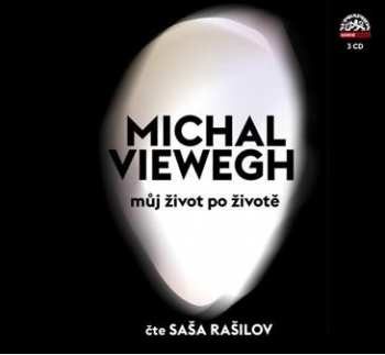 Album Rašilov Saša: Viewegh: Můj život po životě Audiokni