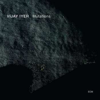 Album Vijay Iyer: Mutations
