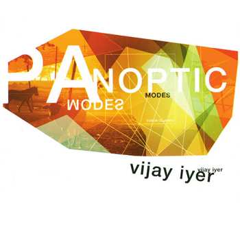 Album Vijay Iyer: Panoptic Modes