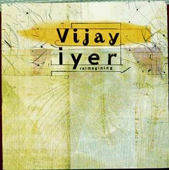 Album Vijay Iyer: Reimagining