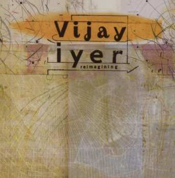 CD Vijay Iyer: Reimagining 534665