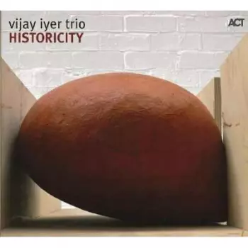 Vijay Iyer Trio: Historicity