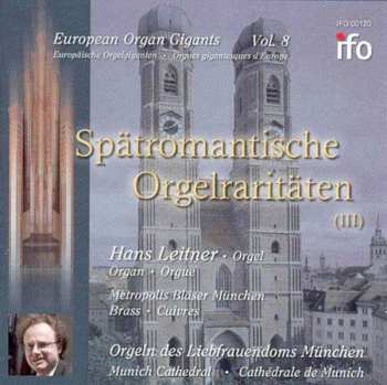 Album Viktor Keldorfer: Hans Leitner:spät-romantische Orgelraritäten Vol.3