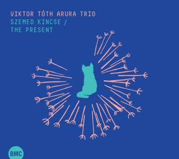 Album Viktor Tóth Arura Trio: Szemed Kincse = The Present
