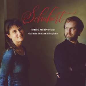 Album Viktoria / Alasdair Beatson Mullova: Schubert Sonata In A Major, Fantasie In C Major & Rondo